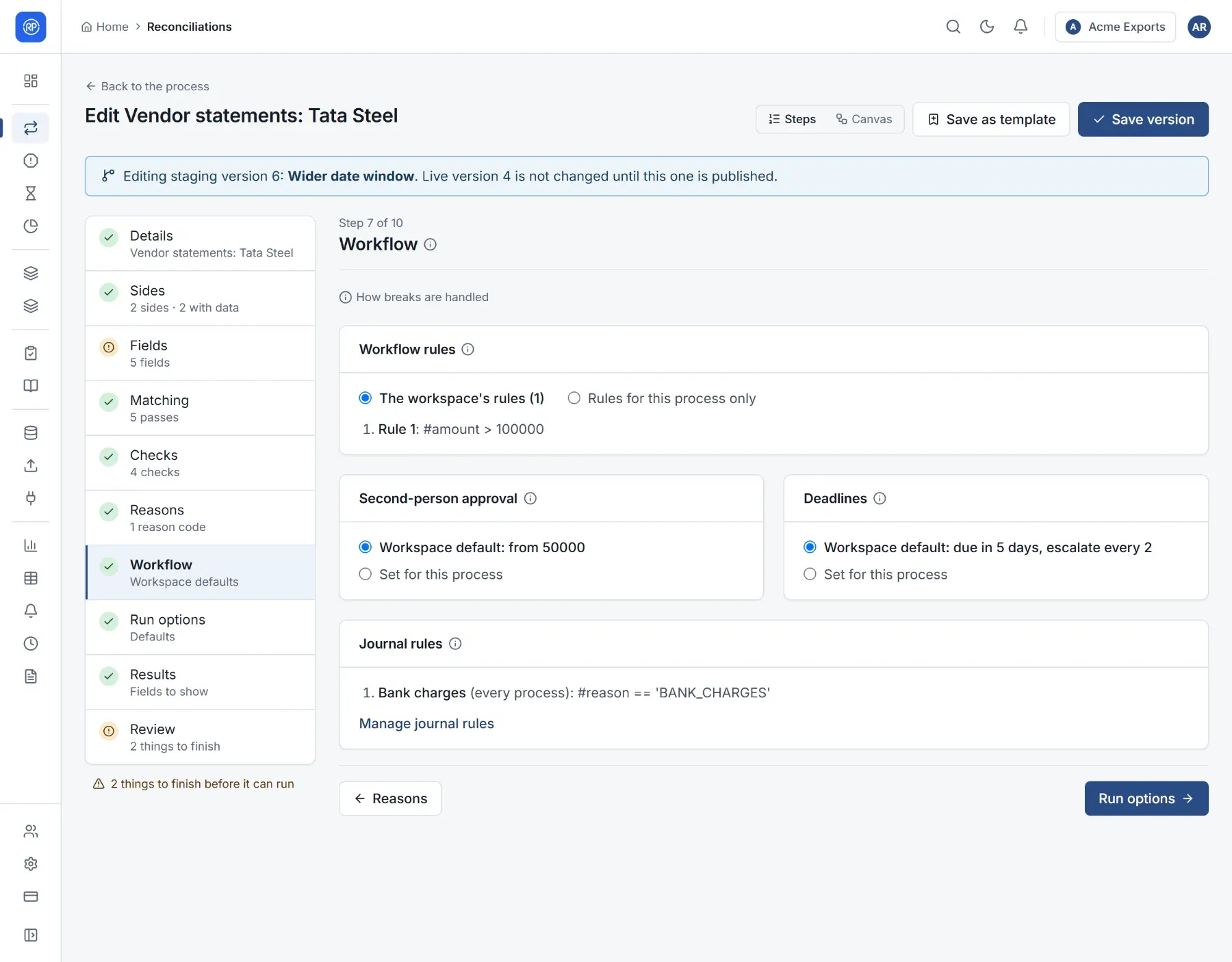 The Workflow step with workflow rules, second-person approval, deadlines and journal rules.